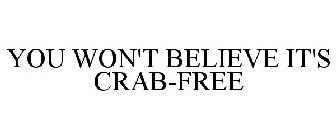 YOU WON'T BELIEVE IT'S CRAB-FREE