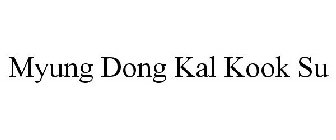 MYUNG DONG KAL KOOK SU