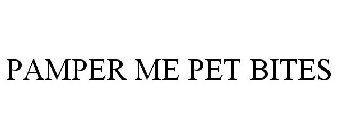 PAMPER ME PET BITES