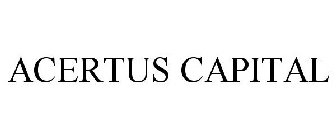 ACERTUS CAPITAL