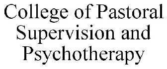 COLLEGE OF PASTORAL SUPERVISION AND PSYCHOTHERAPY