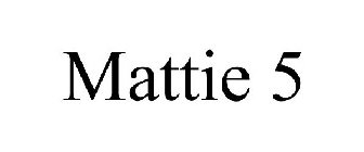 MATTIE 5