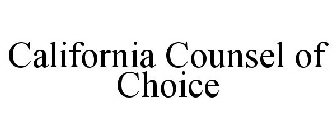 CALIFORNIA COUNSEL OF CHOICE
