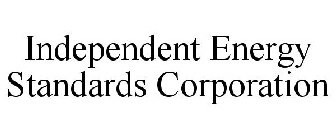 INDEPENDENT ENERGY STANDARDS CORPORATION