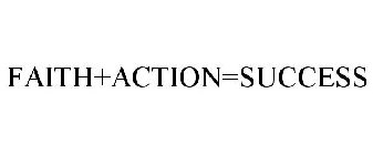 FAITH+ACTION=SUCCESS