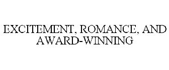 EXCITEMENT ROMANCE & AWARD-WINNING