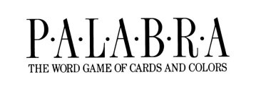 P·A·L·A·B·R·A THE WORD GAME OF CARDS AND COLORS