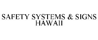 SAFETY SYSTEMS & SIGNS HAWAII