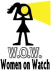 W.O.W. WOMEN ON WATCH