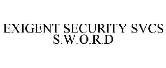 EXIGENT SECURITY SVCS S.W.O.R.D
