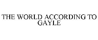 THE WORLD ACCORDING TO GAYLE