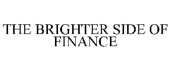 THE BRIGHTER SIDE OF FINANCE