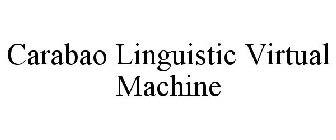 CARABAO LINGUISTIC VIRTUAL MACHINE