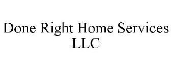DONE RIGHT HOME SERVICES, LLC