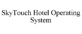 SKYTOUCH HOTEL OPERATING SYSTEM