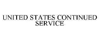 UNITED STATES CONTINUED SERVICE