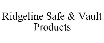 RIDGELINE SAFE & VAULT PRODUCTS