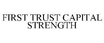 FIRST TRUST CAPITAL STRENGTH