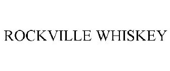 ROCKVILLE WHISKEY