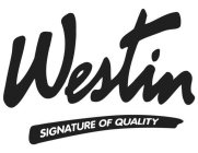 WESTIN SIGNATURE OF QUALITY