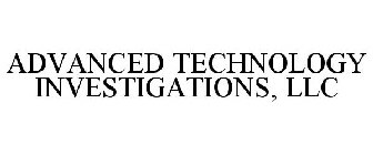 ADVANCED TECHNOLOGY INVESTIGATIONS, LLC