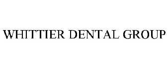 WHITTIER DENTAL GROUP