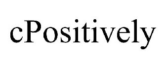 CPOSITIVELY