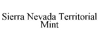 SIERRA NEVADA TERRITORIAL MINT