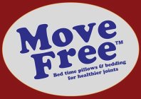 MOVE FREE BED TIME PILLOWS & BEDDING FOR HEALTHIER JOINTS