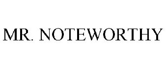 MR. NOTEWORTHY