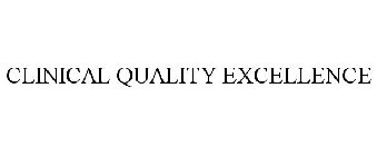 CLINICAL QUALITY EXCELLENCE