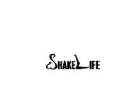 SHAKE LIFE
