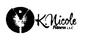 K.NICOLE FITNESS L.L.C.