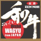 ZEN-NOH OISHII WAGYU FROM JAPAN