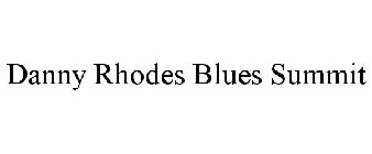 DANNY RHODES BLUES SUMMIT