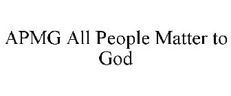 APMG ALL PEOPLE MATTER TO GOD