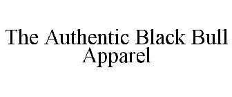 THE AUTHENTIC BLACK BULL APPAREL