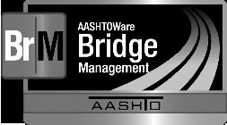 BR M AASHTOWARE BRIDGE MANAGEMENT AASHTO