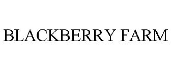 BLACKBERRY FARM