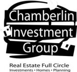 CHAMBERLIN INVESTMENT GROUP REAL ESTATE FULL CIRCLE INVESTMENT HOMES PLANNING