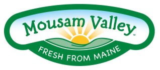 MOUSAM VALLEY FRESH FROM MAINE