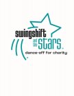 SWINGSHIFT AND THE STARS DANCE-OFF FOR CHARITY