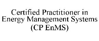 CERTIFIED PRACTITIONER IN ENERGY MANAGEMENT SYSTEMS (CP ENMS)