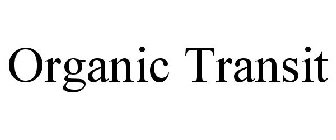 ORGANIC TRANSIT