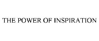 THE POWER OF INSPIRATION