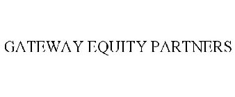 GATEWAY EQUITY PARTNERS