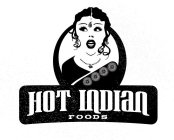HOT INDIAN FOODS