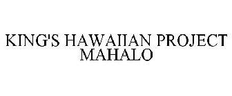 KING'S HAWAIIAN PROJECT MAHALO