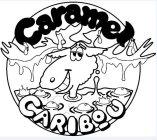 CARAMEL CARIBOU