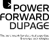 POWER FORWARD DUPAGE THE BENCHMARK FOR ELECTRICAL EXPERTISE & ENERGY TECHNOLOGIES